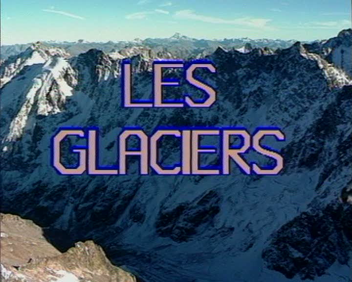 Glaciers (Les)