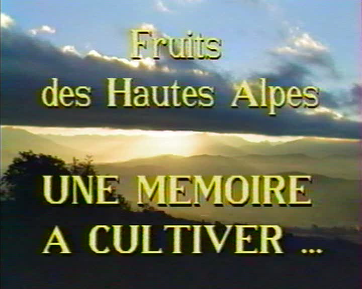 Fruits des Hautes-Alpes :  une mémoire à cultiver ...