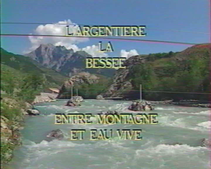 Argentière-la-Bessée entre montagne et eau vive (L')