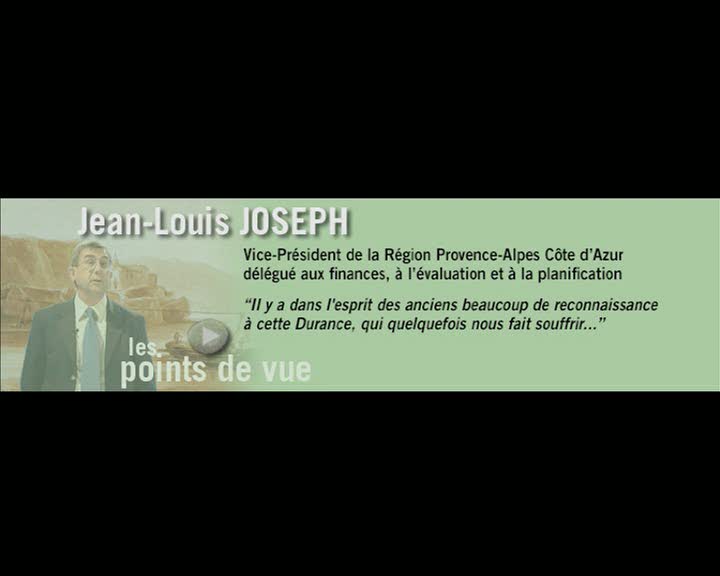 Durance, parcours et regards - Les points de vue : Jean-Louis Joseph (La)