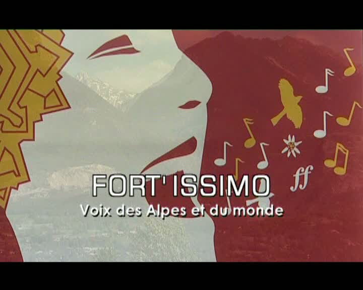 Fort'issimo - Voix des Alpes et du Monde 