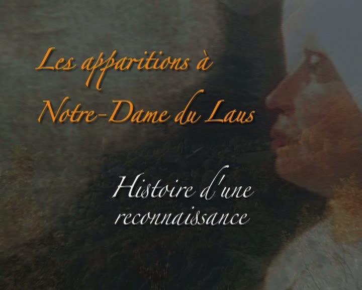 Apparitions à Notre-Dame du Laus - Histoire d'une reconnaissance (Les)