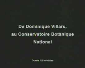 De Dominique Villars au Conservatoire Botanique national