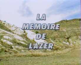 Mémoire de Lazer (La)